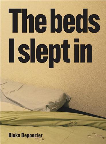 Image de Bieke Depoorter The Beds I Slept In /anglais
