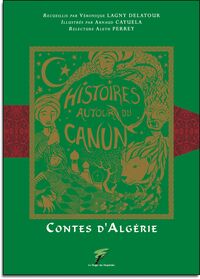Image de CONTES D'ALGERIE - HISTOIRES AUTOUR DU CANUN