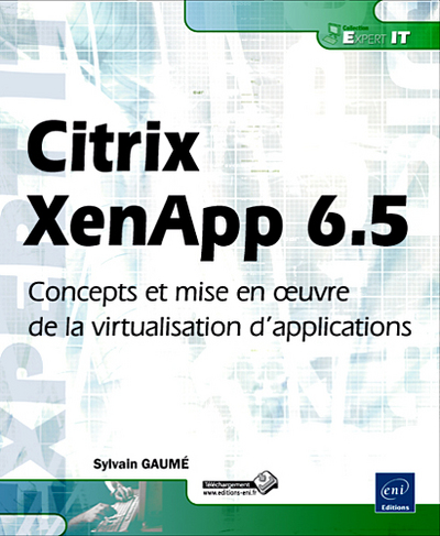 Picture of Citrix XenApp 6.5 - Concepts et mise en oeuvre de la virtualisation d'applications