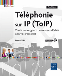 Picture of Téléphonie sur IP (ToIP) - Vers la convergence des réseaux dédiés (voix/vidéo/données) (2e édition)