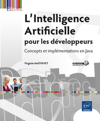 Picture of L'Intelligence Artificielle pour les développeurs - Concepts et implémentations en Java