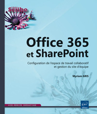 Picture of Office 365 et SharePoint - Configuration de l'espace de travail collaboratif et gestion du site d'éq