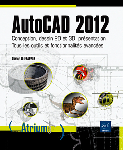 Picture of AutoCAD 2012 - Conception, dessin 2D et 3D, présentation - Tous les outils et fonctionnalités avancé