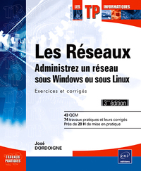 Picture of Les réseaux - Administrez un réseau sous Windows ou sous Linux : Exercices et corrigés [3ième éditio