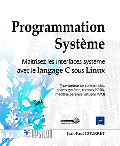 Picture of Programmation Système - Maîtrisez les interfaces système avec le langage C sous Linux