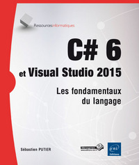 Picture of C# 6 et Visual Studio 2015 - Les fondamentaux du langage