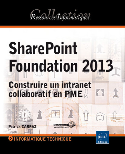Picture of SharePoint Foundation 2013 - Construire un intranet collaboratif en PME (édition enrichie de vidéos)