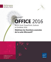 Image de Microsoft® Office 2016 : Word, Excel, PowerPoint, Outlook et OneNote 2016 - Maîtrisez les fonctions