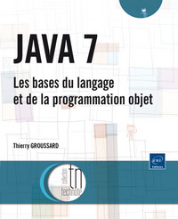 Picture of JAVA 7 - Les bases du langage et de la programmation objet