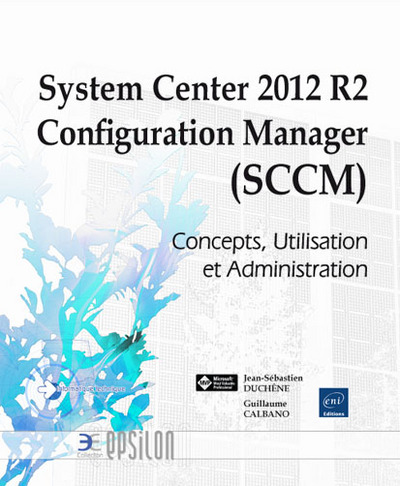 Picture of System Center 2012 R2 Configuration Manager (SCCM) - Concepts, Utilisation et Administration
