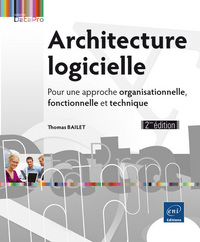 Image de Architecture logicielle - Pour une approche organisationnelle, fonctionnelle et technique (2e éditio