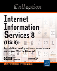 Picture of Internet Information Services 8 (IIS 8) - Installation, configuration et maintenance du serveur Web