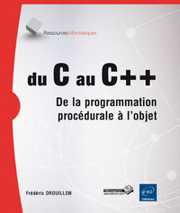 Image de Du C au C++ - De la programmation procédurale à l'objet (2ième édition)