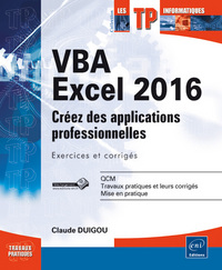 Picture of VBA Excel 2016 - Créez des applications professionnelles : exercices et corrigés