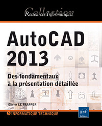 Picture of AutoCAD 2013 - Des fondamentaux à la présentation détaillée
