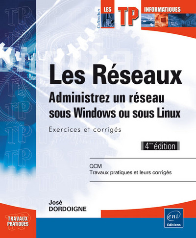 Picture of Les réseaux - Administrez un réseau sous Windows ou sous Linux : Exercices et corrigés (4ième éditio