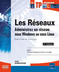 Picture of Les réseaux - Administrez un réseau sous Windows ou sous Linux : Exercices et corrigés (4ième éditio