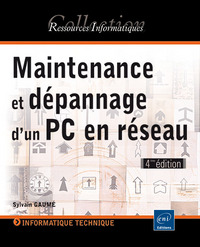 Picture of Maintenance et dépannage d'un PC en réseau - (4ème édition)