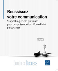 Picture of Réussissez votre communication - Storytelling et cas pratiques pour des présentations PowerPoint per