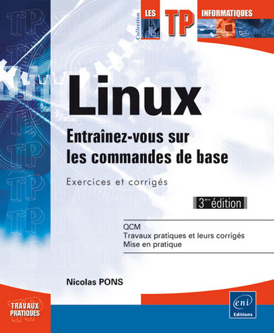 Picture of Linux - Entraînez-vous sur les commandes de base : Exercices et corrigés (3ième édition)