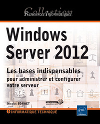 Picture of Windows Server 2012 - Les bases indispensables pour administrer et configurer votre serveur