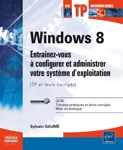 Picture of Windows 8 - Entraînez-vous à configurer et administrer votre système d'exploitation (TP et leurs cor