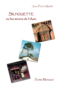 Picture of Silhouette ou les miroirs de l'Asie