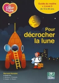 Image de AU COEUR DU LIRE 5 - POUR DÉCROCHER LA LUNE