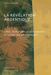 Picture of La révélation argentique