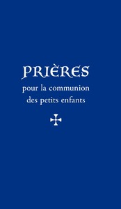 Picture of Prières pour la communion des petits enfants