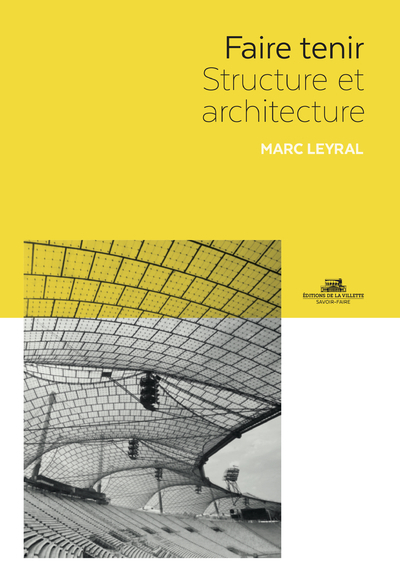Picture of Faire tenir - Structure et architecture