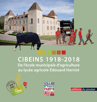 Picture of Cibeins 1918-2018 - De l’École municipale d’agriculture au Lycée agricole Édouard Herriot