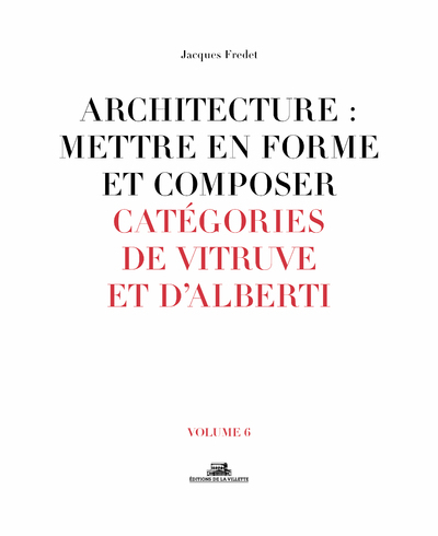 Picture of Architecture : Mettre en forme et composer - volume 6 Catégories de Vitruve et D'alberti
