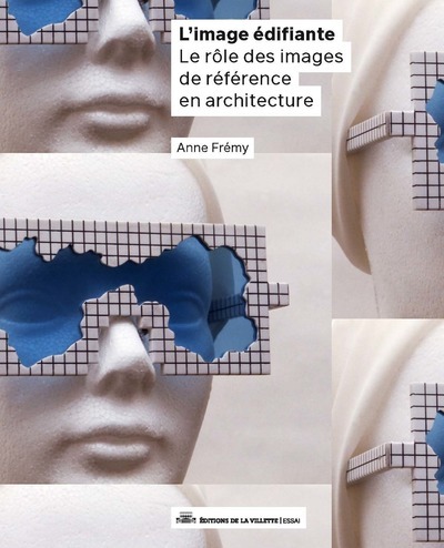 Image de L'Image édifiante - Le rôle des images de référence en architecture