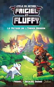 Image de Frigiel et Fluffy - tome 1 Le retour de l'Ender dragon