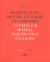 Picture of Architecture : Mettre en forme et Composer - volume 13 planches Continuum spatial. Perspective inver