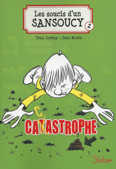 Picture of Les soucis d'un Sansoucy - tome 2 Catastrophe