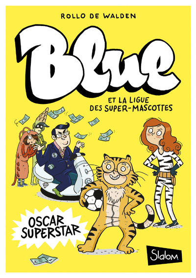 Image de Blue et la ligue des super-mascottes - tome 2 Oscar Superstar