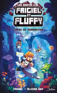 Picture of Frigiel et Fluffy Le Cycle des Saintes Iles - tome 2 L'Orbe de domination