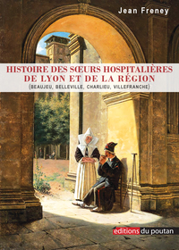 Picture of Histoire des Sœurs hospitalières de Lyon et de la région