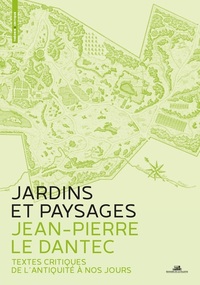 Picture of Jardins et paysages. Une anthologie - Textes critiques de l'antiquité à nos jours