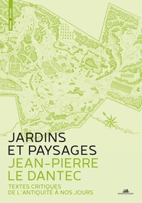 Image de Jardins et paysages. Une anthologie - Textes critiques de l'antiquité à nos jours