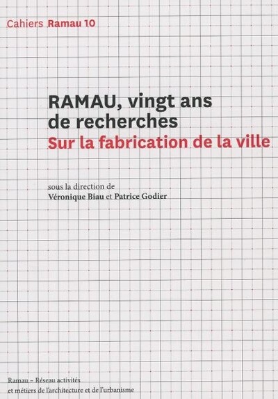 Picture of Ramau - numéro 10 Vingt ans de recherches. Sur la fabrication de la ville