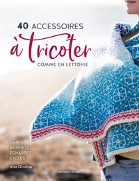 Image de 40 accessoires  à tricoter comme en Lettonie