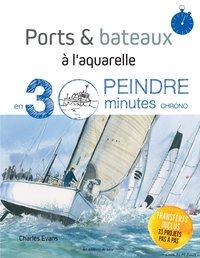 Picture of Ports & bateaux à l'aquarelle - Peindre en 30 minutes chrono