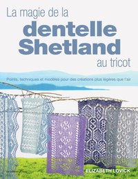 Image de La magie de la dentelle Shetland au tricot