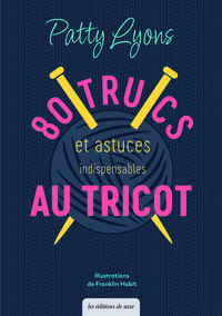 Picture of 80 trucs & astuces indispensables au tricot