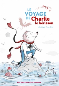 Image de Le Voyage de Charlie le hérisson