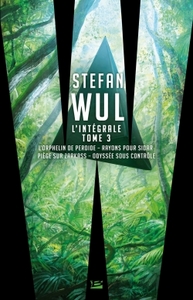 Image de Stefan Wul - L'intégrale 3
