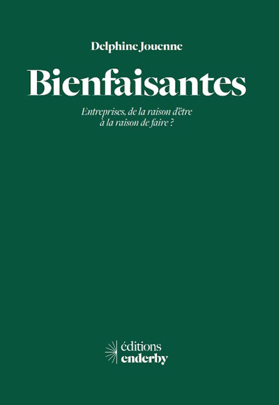 Image de Bienfaisantes - Entreprises, de la raison d'être à la raison